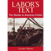 Labor's Text: The Worker in American Fiction