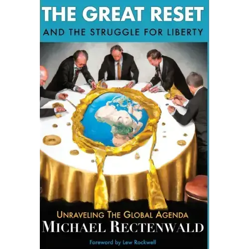 The Great Reset and the Struggle for Liberty: Unraveling the Global Agenda