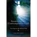 Answering the Contemplative Call: First Steps on the Mystical Path