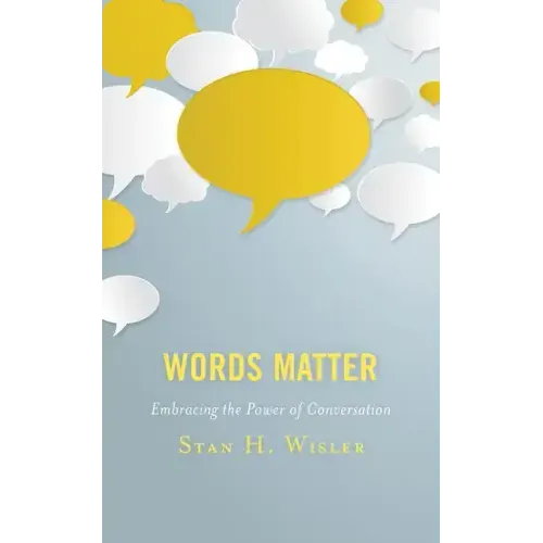 Words Matter: Embracing the Power of Conversation