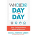 The Whole30 Day by Day: Your Daily Guide to Whole30 Success