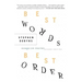 Best Words, Best Order: Essays on Poetry