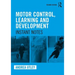 Motor Control, Learning and Development: Instant Notes, 2nd Edition