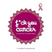 F*ck You Cancer: A Breast Cancer Swear Word Coloring Book
