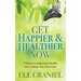 Get Happier & Healthier Now: 7-Steps to Improved Health & a Body You Can Love