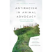 Antiracism in Animal Advocacy: Igniting Cultural Transformation