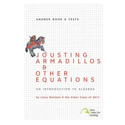 Jousting Armadillos & Other Equations: Answer Book & Tests