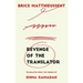 Revenge of the Translator