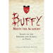 Buffy Meets the Academy: Essays on the Episodes and Scripts as Texts