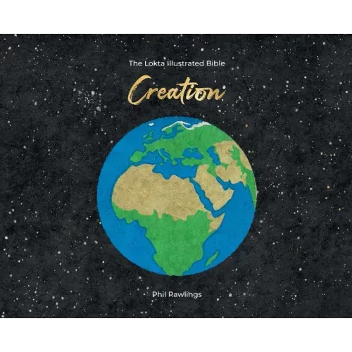 The Lokta Illustrated Bible: Creation
