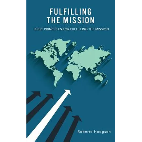 Fulfilling the Mission