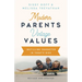 Modern Parents, Vintage Values, Revised and Updated: Instilling Character in Today's Kids