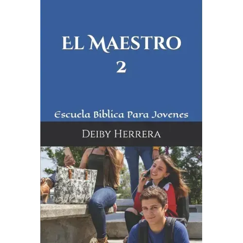 El Maestro: Escuela Biblica Para Jovenes