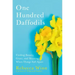 One Hundred Daffodils: Finding Beauty, Grace, and Meaning When Things Fall Apart