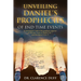 Unveiling Daniel's Prophecies of End-Time Events: an investigative study of the prophetic sequence of end time events in Daniel 2 & 7, with Revelation