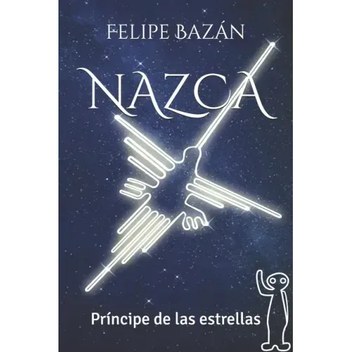 Nazca: Príncipe de las estrellas