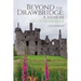 Beyond the Drawbridge: A Memoir: A Journey to New Choices and Recreating My Life