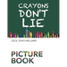 Crayons Don't Lie