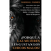 ¿Porqué a las Mujeres les Gustan los Chicos Malos?: Descubre Por Que las Mujeres se Sienten Atraídas Hacia los Chicos Malos y lo que Puedes Hacer al R