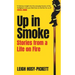 Up in Smoke: Stories from a Life on Fire