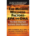 The Missing Wellness Factors: EPA and Dha: The Most Important Nutrients Since Vitamins?
