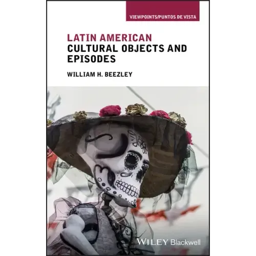 Latin American Cultural Objects and Episodes