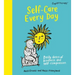 Self-Care Every Day: Daily Doses of Kindness and Self-Compassion