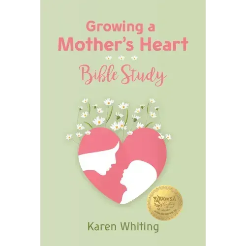 Growing a Mother's Heart Bible Study
