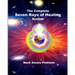 The Complete Seven Rays of Healing System