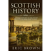Scottish History: A Concise Overview of the History of Scotland From Start to End