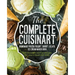 The Complete Cuisinart Homemade Frozen Yogurt, Sorbet, Gelato, Ice Cream Maker Book: 100 Decadent and Fun Recipes for your 2-Quart ICE-30BC