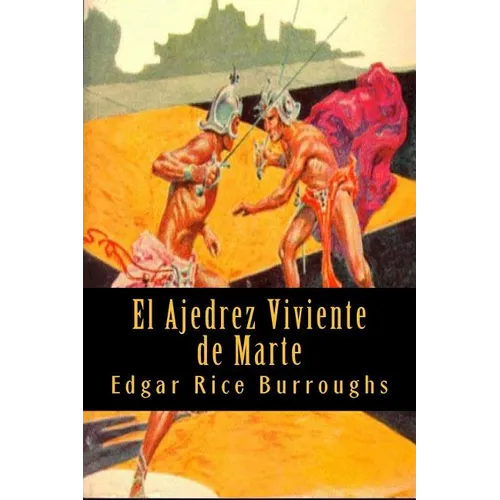 El Ajedrez Viviente de Marte