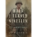 When I Turned Nineteen: A Vietnam War Memoir