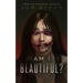 Am I Beautiful?