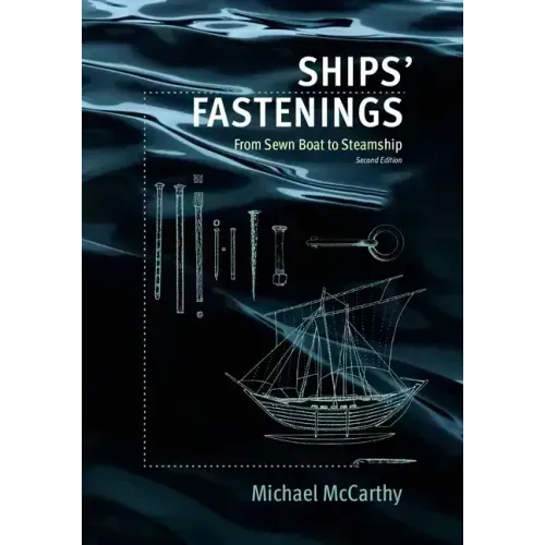 Ships' Fastenings: From Sewn Boat to Steamship