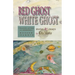 Red Ghost, White Ghost: Stories and Essays