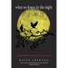 What We Knew in the Night: Reawakening the Heart of Witchcraft