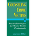 Counseling Crime Victims: Practical Strategies for Mental Health Professionals