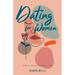 Dating for Women: Modern Woman Dating Guide