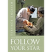 Follow Your Star: From Mining to Heart Transplants - A Surgeon's Story