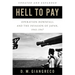 Hell to Pay: Operation Downfall and the Invasion of Japan, 1945-1947