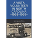 A Vista Volunteer in North Carolina -1968-1969-