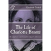 The Life of Charlotte Brontë