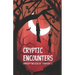 Cryptic Encounters