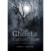 The Ghosts of Cotton Row