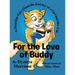 For the Love of Buddy: A Heartfelt Tale About the Journey of a Girl and Her Cat