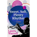 Sweet, Soft, Plenty Rhythm