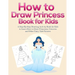 How to Draw Princess Books for Kids: A Step-By-Step Drawing Activity Book for Kids to Learn How to Draw Princesses, Unicorns and Other Fairy Tale Pict