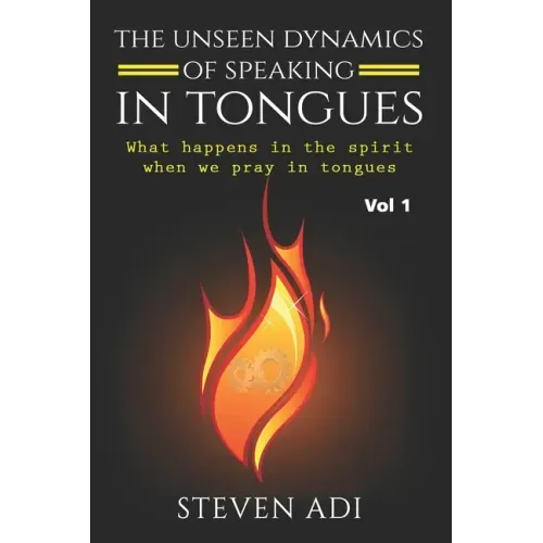 The Unseen Dynamics of Speaking in Tongues: What Happens in the Spirit When We Pray in Tongues