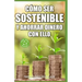 Cómo ser sostenible y ahorrar dinero con ello